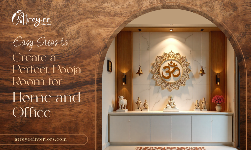 Easy Steps to Create a Perfect Pooja Room Design for Home and Office