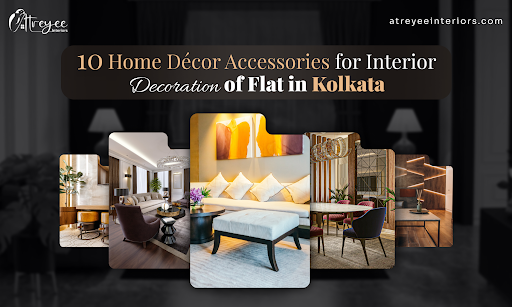 10 Home Décor Accessories for Interior Decoration of Flat in Kolkata